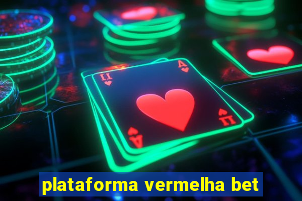 plataforma vermelha bet